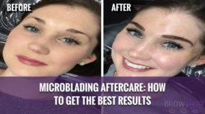 Microblading Aftercare: How to Get the Best Results