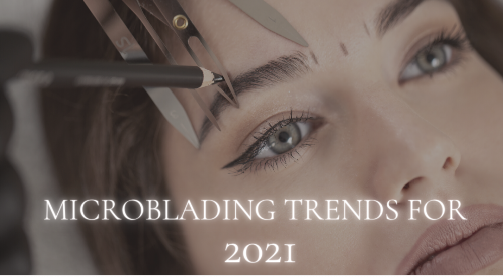 Microblading Trends for 2021